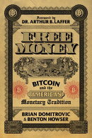 Free Money: Bitcoin and the American Monetary Tradition