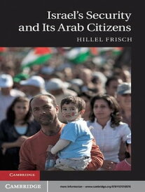 Israel's Security and Its Arab Citizens【電子書籍】[ Hillel Frisch ]