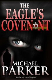 The Eagle's Covenant【電子書籍】[ Michael Parker ]