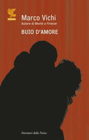 Buio d'amore【電子書籍】[ Marco Vichi ]