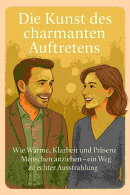 Die Kunst des charmanten Auftretens