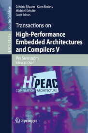 Transactions on High-Performance Embedded Architectures and Compilers V【電子書籍】[ Per Stenstr?m ]