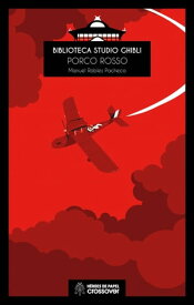 Biblioteca Studio Ghibli: Porco Rosso【電子書籍】[ Manu Robles ]