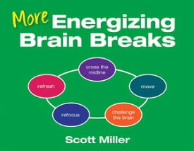 More Energizing Brain Breaks【電子書籍】[ Scott A. Miller ]
