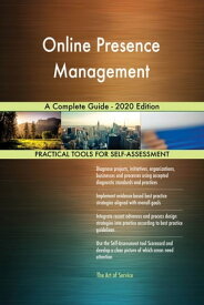 Online Presence Management A Complete Guide - 2020 Edition【電子書籍】[ Gerardus Blokdyk ]