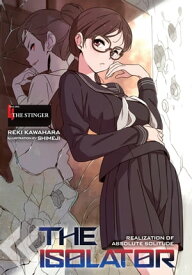 The Isolator, Vol. 4 (light novel) The Stinger【電子書籍】[ Reki Kawahara ]