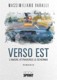 Verso Est【電子書籍】[ Massimiliano Varalli ]