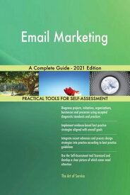 Email Marketing A Complete Guide - 2021 Edition【電子書籍】[ Gerardus Blokdyk ]