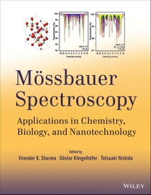 M?ssbauer Spectroscopy Applications in Chemistry, Biology, and Nanotechnology【電子書籍】
