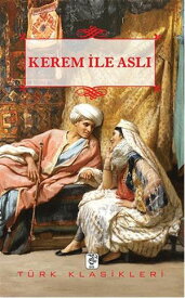 Kerem ile Asl?【電子書籍】[ Anonim ]