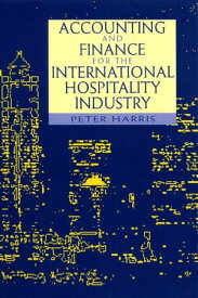 Accounting and Finance for the International Hospitality Industry【電子書籍】