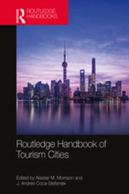 Routledge Handbook of Tourism Cities【電子書籍】