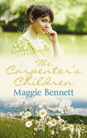 The Carpenter's Children【電子書籍】[ Maggie Bennett ]