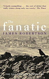 The Fanatic【電子書籍】[ James Robertson ]
