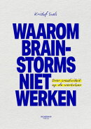 Waarom brainstorms niet werken