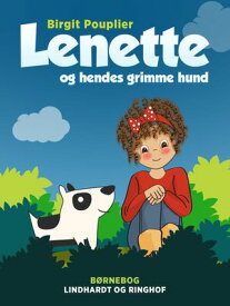 Lenette og hendes grimme hund【電子書籍】[ Birgit Pouplier ]