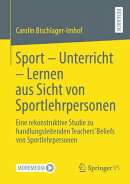 Sport – Unterricht – Lernen aus Sicht von Sportlehrpersonen
