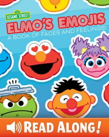 Elmo's Emojis A Book of Faces and Feelings!【電子書籍】[ Sesame Workshop ]