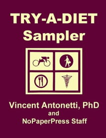 Try-A-Diet Sampler【電子書籍】[ Vincent Antonetti, PhD ]