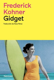 Gidget【電子書籍】[ Frederick Kohner ]