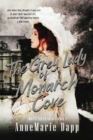The Grey Lady of Monarch Cove【電子書籍】[ AnneMarie Dapp ]