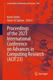 Proceedings of the 2023 International Conference on Advances in Computing Research (ACR’23)【電子書籍】