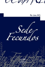 Sede fecundos【電子書籍】[ Padre L?o ]