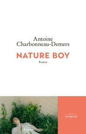 Nature Boy 【電子書籍】[ Antoine Charbonneau-Demers ]