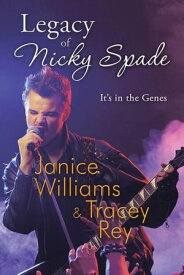 Legacy of Nicky Spade It’S in the Genes【電子書籍】[ Janice Williams ]