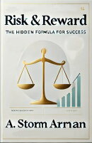 Risk & Reward: The Hidden Formula for Success