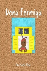 Dona Formiga【電子書籍】[ Ana Carla Beja ]