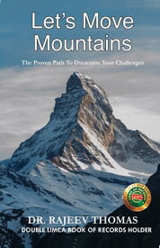 Let's Move Mountains【電子書籍】[ Dr Rajeev Thomas ]
