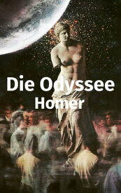 Die Odyssee【電子書籍】[ Homer ]