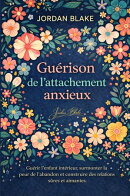 Guérison de l'attachement anxieux