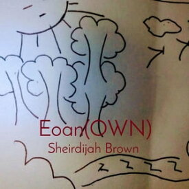 Eoan(OWN)【電子書籍】[ Sheirdijah Brown ]