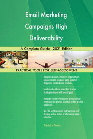 Email Marketing Campaigns High Deliverability A Complete Guide - 2021 Edition【電子書籍】[ Gerardus Blokdyk ]