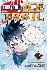 Fairy Tail Ice Trail 2【電子書籍】[ Hiro Mashima ]