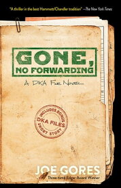 Gone, No Forwarding A DKA File Novel【電子書籍】[ Joe Gores ]