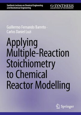 Applying Multiple-Reaction Stoichiometry to Chemical Reactor Modelling 