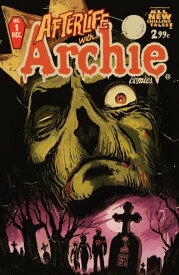 Afterlife With Archie #1 【電子書籍】[ Roberto Aguirre-Sacasa, Francesco Francavilla, Jack Morelli ]