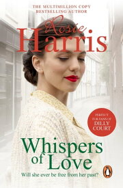 Whispers of Love a compelling and heartfelt saga set in Liverpool at the outbreak of WW1【電子書籍】[ Rosie Harris ]