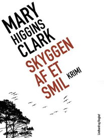 Skyggen af et smil【電子書籍】[ Mary Higgins Clark ]