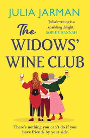 The Widows' Wine Club A warm, laugh-out-loud debut book club pick from Julia Jarman【電子書籍】[ Julia Jarman ]