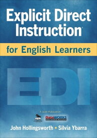 Explicit Direct Instruction for English Learners【電子書籍】[ John R. Hollingsworth ]