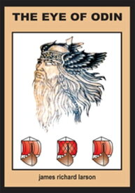 The Eye of Odin【電子書籍】[ James Richard Larson ]