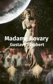 Madame Bovary【電子書籍】[ Gustave Flaubert ]