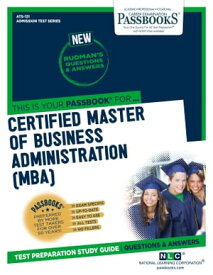 CERTIFIED MASTER OF BUSINESS ADMINISTRATION (MBA) Passbooks Study Guide【電子書籍】[ National Learning Corporation ]