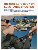 The Complete Book on Long Range Shooting