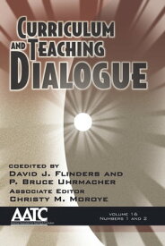 Curriculum and Teaching Dialogue Vol. 16 # 1 & 2【電子書籍】