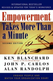 Empowerment Takes More Than a Minute【電子書籍】[ Dr. Ken Blanchard ]